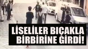 Liseliler bıçakla birbirine girdi!