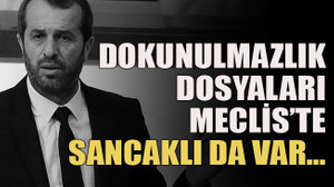 Dokunulmazlık dosyaları Meclis’te Sancaklı da var…