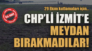 29 Ekim kutlamaları için… CHP’li İzmit’e meydan bırakmadılar!