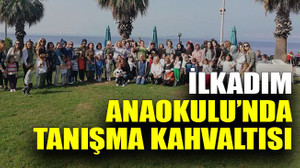 İlkadım Anaokulu’nda tanışma kahvaltısı