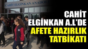 Cahit Elginkan A.L’de Afete Hazırlık Tatbikatı