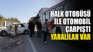 Halk otobüsü, otomobille çarpıştı, yaralılar var
