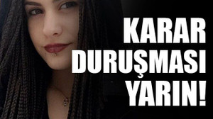 Karar duruşması yarın!