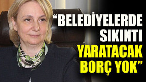 AKP’li vekil Zeybek: “Belediyelerde sıkıntı yaratacak borç yok”
