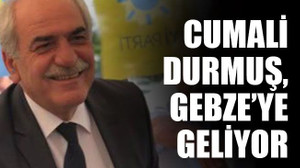 Cumali Durmuş, Gebze’ye geliyor