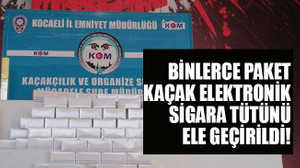 Binlerce paket elektronik sigara tütünü ele geçirildi!