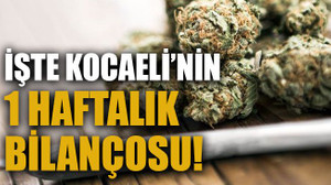 İşte Kocaeli’nin 1 haftalık bilançosu!