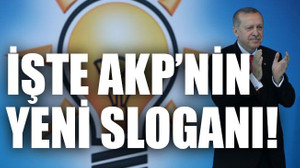İşte AKP’nin yeni sloganı!