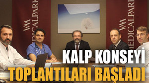 Kalp Konseyi toplantıları başladı