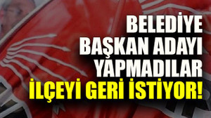 Belediye başkanlığına aday gösterilmedi yeniden ilçe başkanlığını istiyor