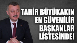 Tahir Büyükakın en güvenilir başkanlar listesinde!