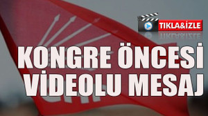 Kongre öncesi videolu mesaj