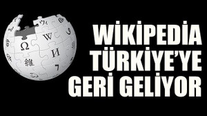 Wikipedia Türkiye’ye geri geliyor