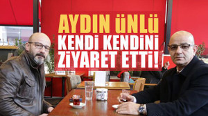 Aydın Ünlü, kendi kendini ziyaret etti!