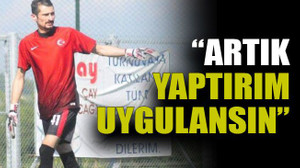 “Artık yaptırım uygulansın”