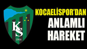 Kocaelispor’dan anlamlı hareket