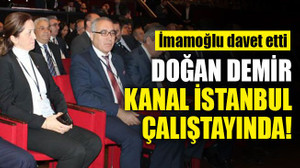 Doğan Demir, Kanal İstanbul çalıştayına katıldı!