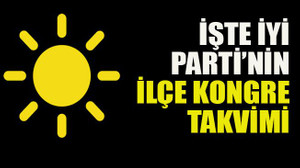 İşte İYİ Parti’nin ilçe kongre takvimi