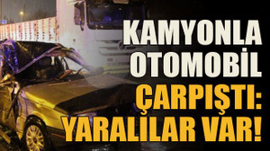 Kamyonla otomobil çarpıştı: Yaralılar var!