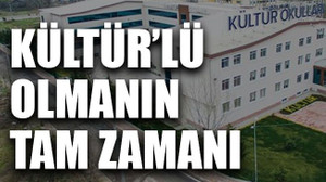 Kültür’lü olmanın tam zamanı