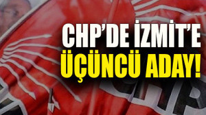 CHP’de İzmit’e üçüncü aday!