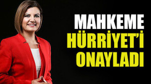 Mahkeme Hürriyet’i onayladı