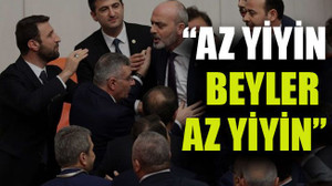 “Az yiyin beyler az yiyin”