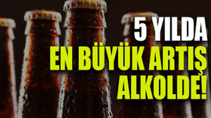 5 yılda en büyük artış alkolde!