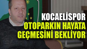 Kocaelispor otoparkın hayata geçmesini bekliyor