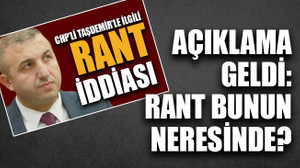 Açıklama geldi: Rant bunun neresinde?