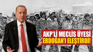AKP’li Meclis Üyesi, Erdoğan’ı eleştirdi!