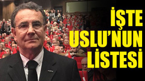 Bozkurt Uslu’nun listesi belli oldu