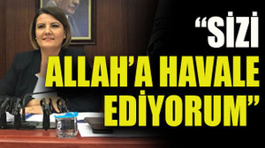 Hürriyet: “Sizi Allah’a havale ediyorum”