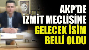 AKP’de İzmit meclisine gelecek isim belli oldu