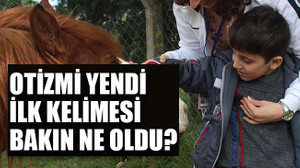 Otizmi yendi ilk kelimesi bakın ne oldu?