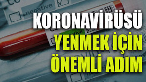 Koronavirüsü yenmek için önemli adım