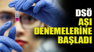 Dünya Sağlık Örgütü aşı denemelerine başladı