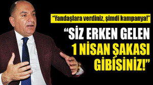 Tarhan'dan bağış tepkisi: Siz erken gelen 1 Nisan şakası gibisiniz!