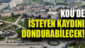 KOÜ’de isteyen kaydını dondurabilecek!