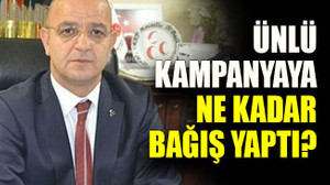 Ünlü kampanyaya ne kadar bağış yaptı?