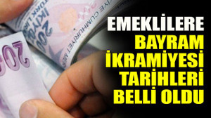 Emeklilere bayram ikramiyesi tarihleri belli oldu