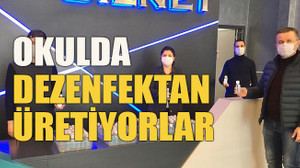 Okulda dezenfektan üretiyorlar