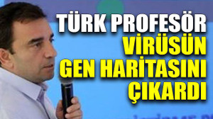 Türk profesör virüsün gen haritasını çıkardı