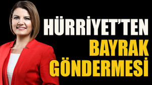 Hürriyet’ten bayrak göndermesi