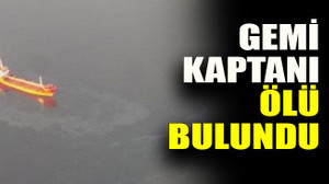 Gemi kaptanı ölü bulundu