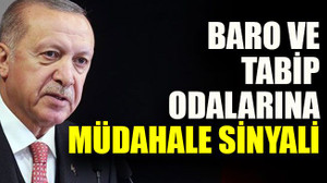 Baro ve tabip odalarına müdahale sinyali