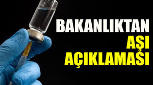 Bakanlıktan aşı açıklaması