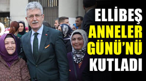 Başkan Ellibeş, Anneler Günü'nü kutladı