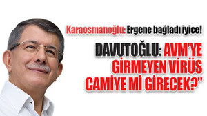 Davutoğlu'nun AVM tepkisini, Karaosmanoğlu 'ti'ye aldı!