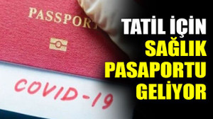 Tatil için sağlık pasaportu geliyor
